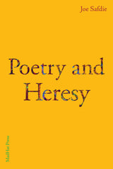 Poetry and Heresy by Joe Safdie