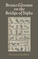 Bruno Glooms on the Bridge of Sighs by Raymond Barfield