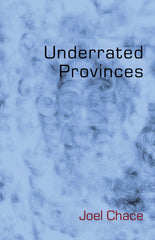 Underrated Provinces by Joel Chace