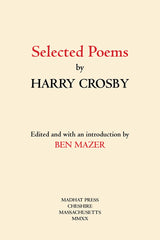 Selected Poems by Harry Crosby (deluxe)