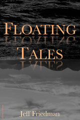 Floating Tales by Jeff Friedman