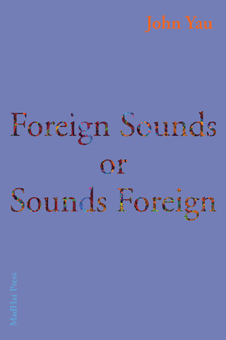 Foreign Sounds by John Yau