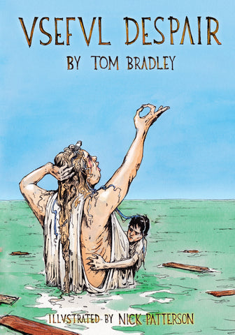 Useful Despair by Tom Bradley