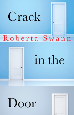 Crack in the Door by Roberta Swann
