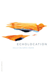Echolocation by Sally Bliumis-Dunn