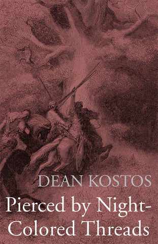 Pierced by Night-Colored Threads by Dean Kostos