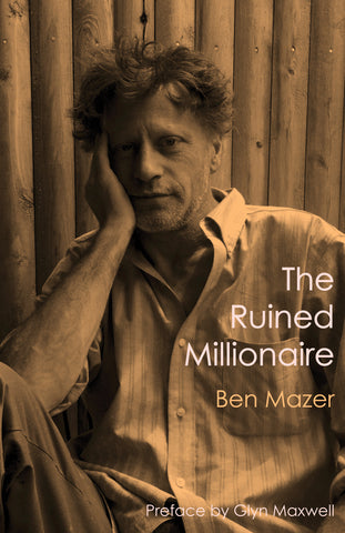 The Ruined Millionaire by Ben Mazer